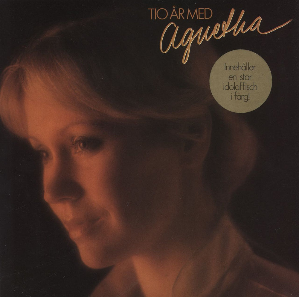 Agnetha Fältskog Tio År Med Agnetha + Hype Sticker + Poster Swedish vinyl LP album (LP record) CLPS352