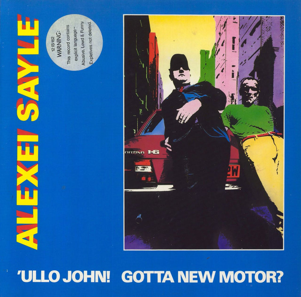 Alexei Sayle 'Ullo John! Gotta New Motor? - stickered p/s UK 12" vinyl single (12 inch record / Maxi-single) 12IS162