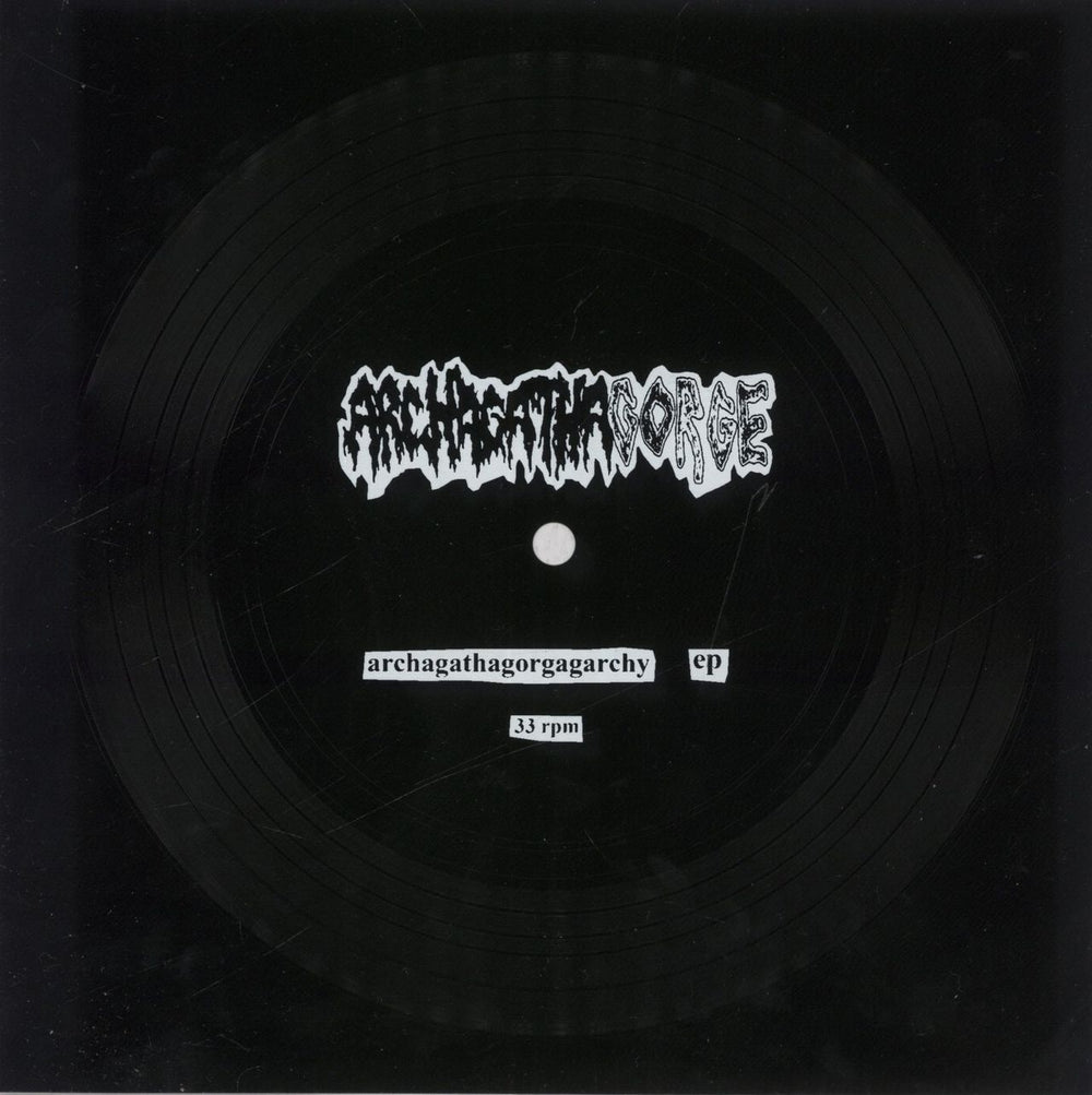 Archagathus Archagathagorgagarchy EP - Flexi-disc Canadian 7" vinyl single (7 inch record / 45) 3WK07AR835315