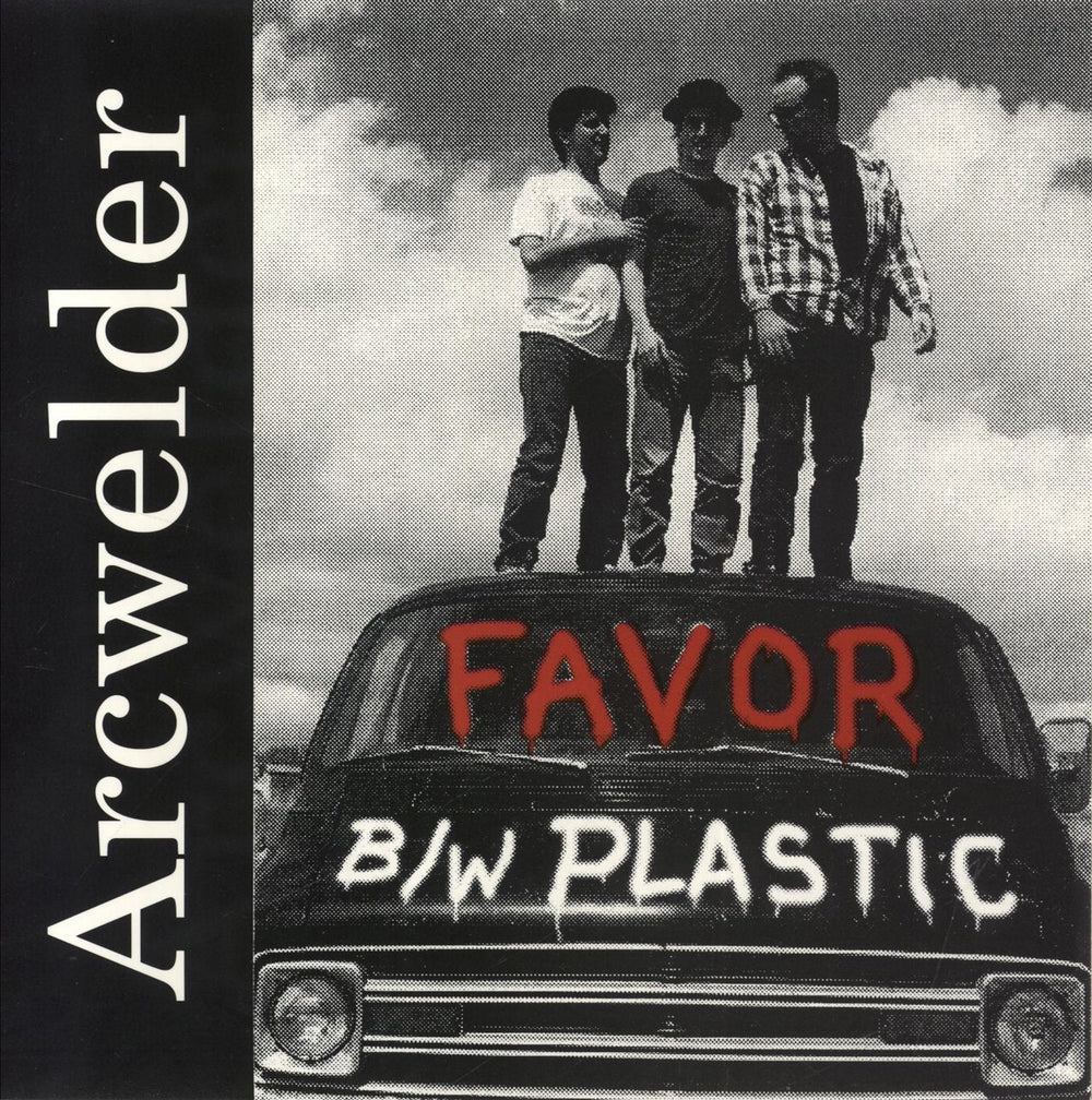 Arcwelder Favor B/W Plastic UK 7" vinyl single (7 inch record / 45) DS45-03