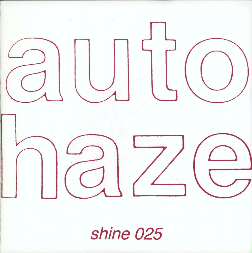 Autohaze Dive Into The Sun Australian 7" vinyl single (7 inch record / 45) SHINE025