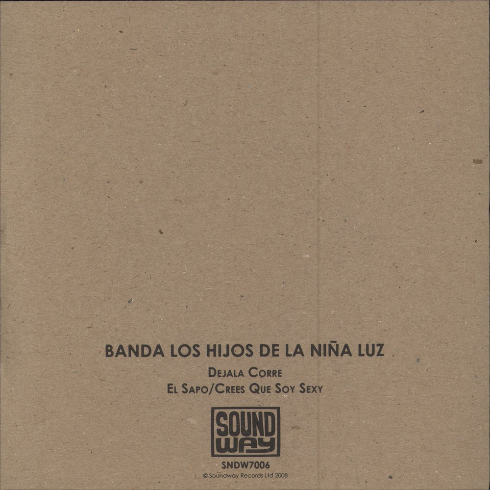 Banda Los Hijos De La Niña Luz Dejala Corre / El Sapo / Crees Que Soy Sexy UK 7" vinyl single (7 inch record / 45)