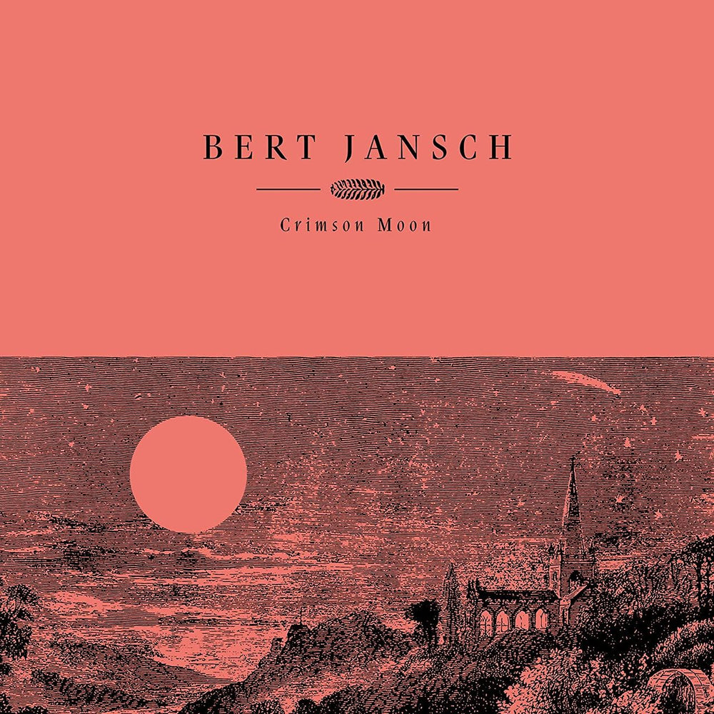 Bert Jansch Crimson Moon - 20th Anniversary Crimson Vinyl - Sealed UK vinyl LP album (LP record) EARTHLP044R