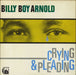 Billy Boy Arnold Crying & Pleading UK vinyl LP album (LP record) CRB1016