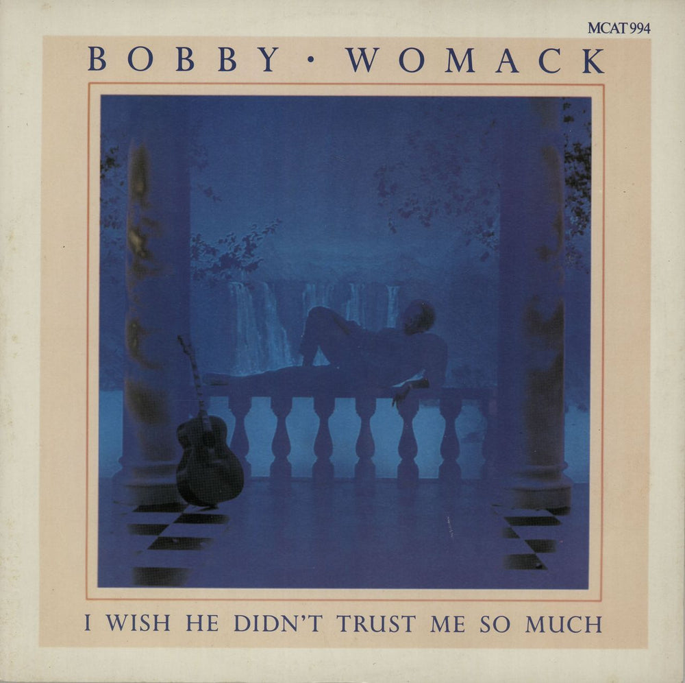 Bobby Womack I Wish He Didn't Trust Me So Much UK 12" vinyl single (12 inch record / Maxi-single) MCAT994