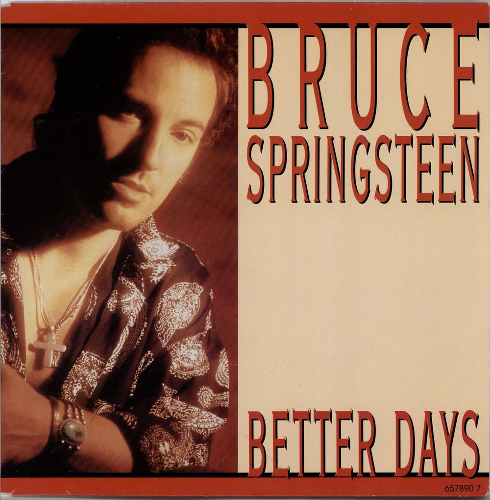 Bruce Springsteen Better Days - Solid Dutch 7" vinyl single (7 inch record / 45) 6578907