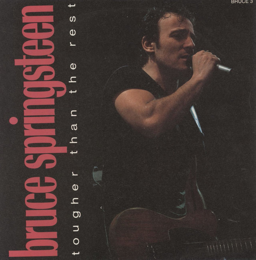 Bruce Springsteen Tougher Than The Rest UK 7" vinyl single (7 inch record / 45) BRUCE3