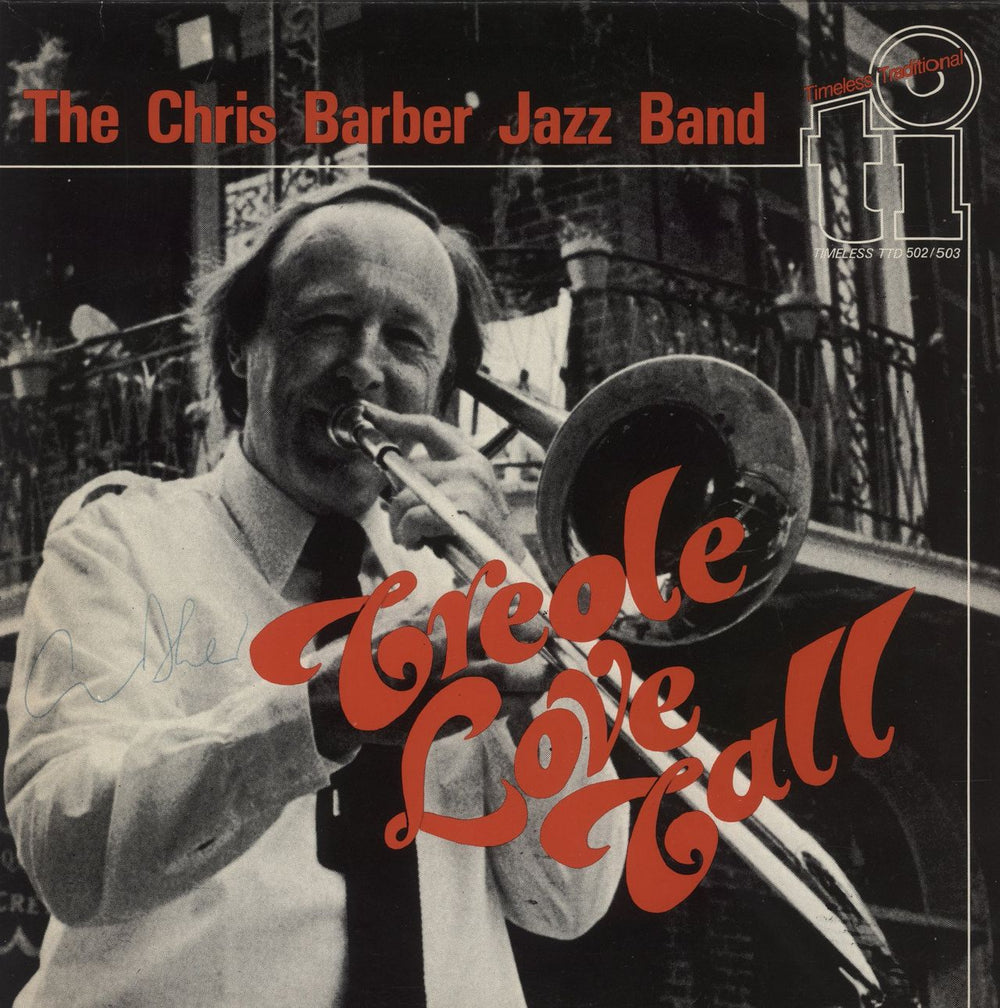 Chris Barber Creole Love Call - Autographed Dutch 2-LP vinyl record set (Double LP Album) TTD502/503
