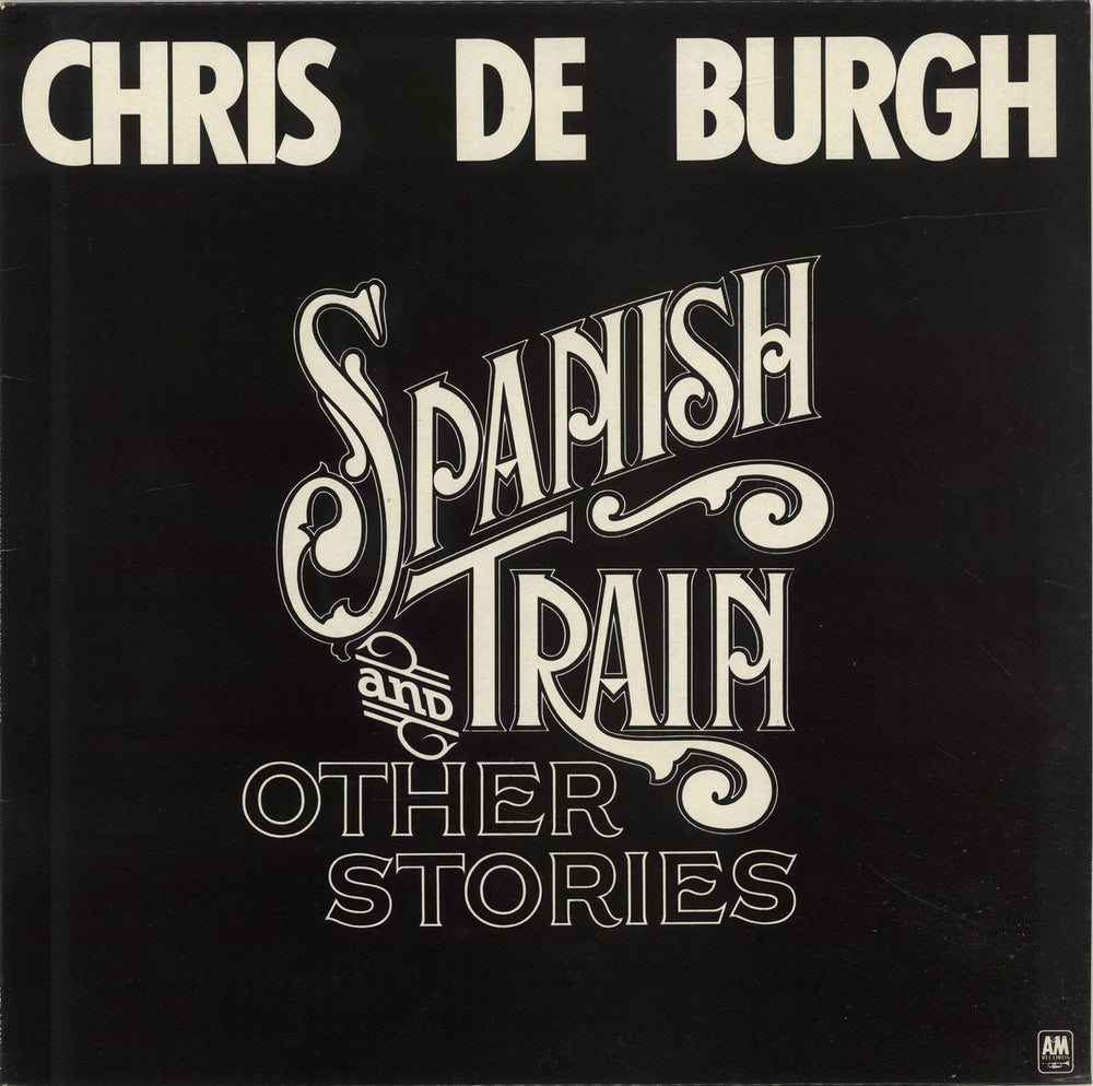 Chris De Burgh Spanish Train And Other Stories - 3rd UK vinyl LP album (LP record) AMLH68343