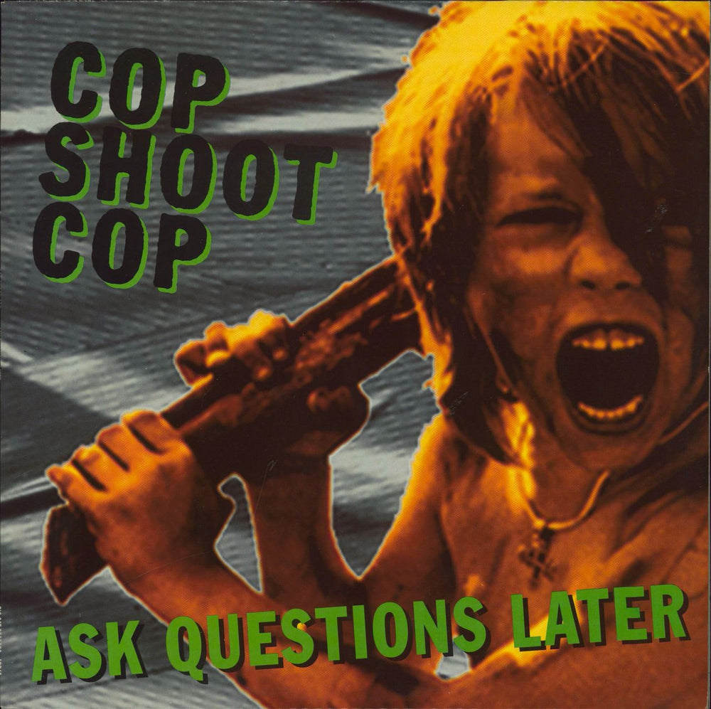 Cop Shoot Cop Ask Questions Later UK vinyl LP album (LP record) ABB45