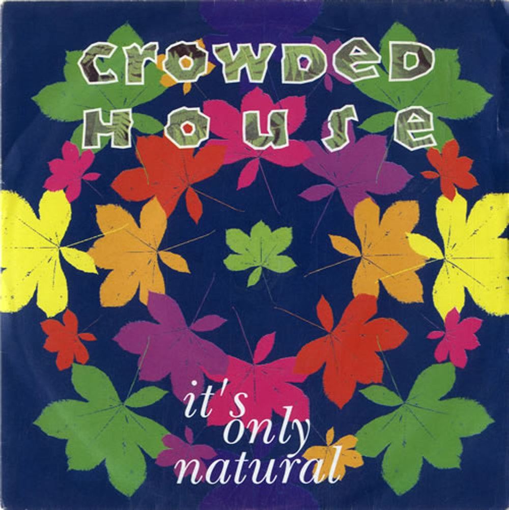 Crowded House It's Only Natural UK 7" vinyl single (7 inch record / 45) CL661