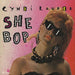 Cyndi Lauper She Bop UK 7" vinyl single (7 inch record / 45) A4620