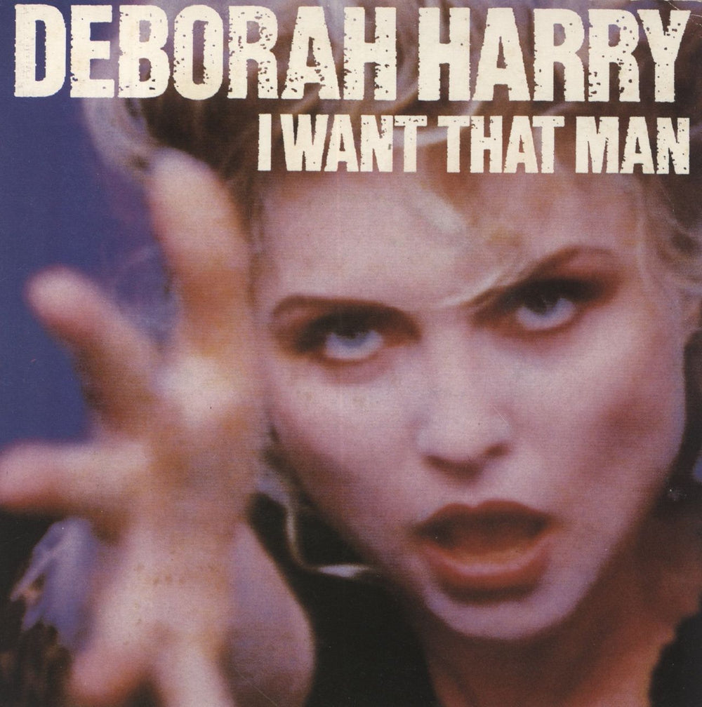 Debbie Harry I Want That Man - Solid UK 7" vinyl single (7 inch record / 45) CHS3369