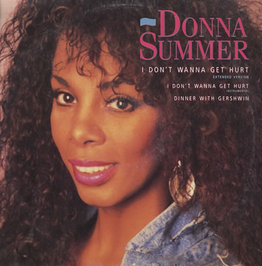 Donna Summer I Don't Wanna Get Hurt UK 12" vinyl single (12 inch record / Maxi-single) U7567T