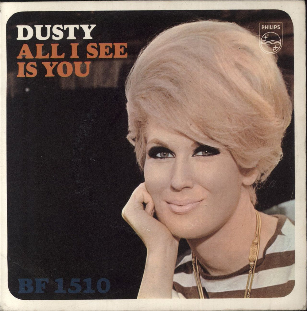 Dusty Springfield All I See Is You - 3prong + Sleeve UK 7" vinyl single (7 inch record / 45) BF1510