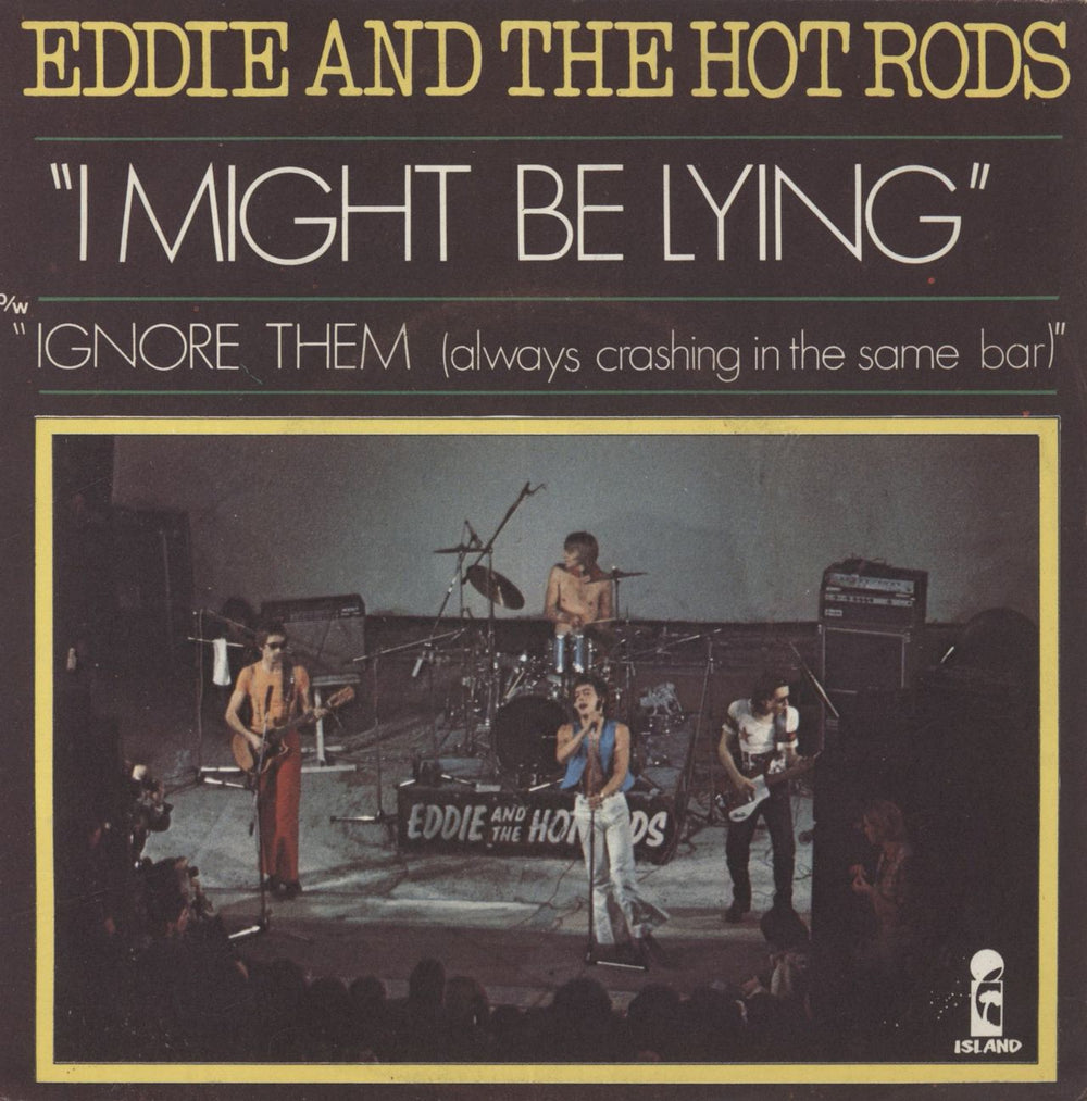 Eddie And The Hot Rods I Might Be Lying - Injection moulded + Sleeve French 7" vinyl single (7 inch record / 45) 6138103