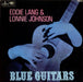 Eddie Lang & Lonnie Johnson Blue Guitars UK vinyl LP album (LP record) PMC7019