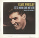 Elvis Presley It's Now Or Never - Wide Canadian 7" vinyl single (7 inch record / 45)