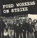 Ford Workers On Strike The Ford Strike Song / Johnny Strika UK 7" vinyl single (7 inch record / 45) FUKWC00001