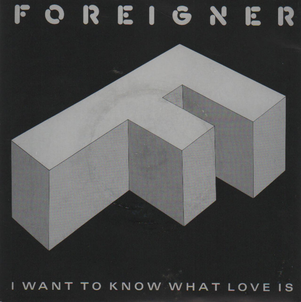 Foreigner I Want To Know What Love Is - Inj UK 7" vinyl single (7 inch record / 45) A9596