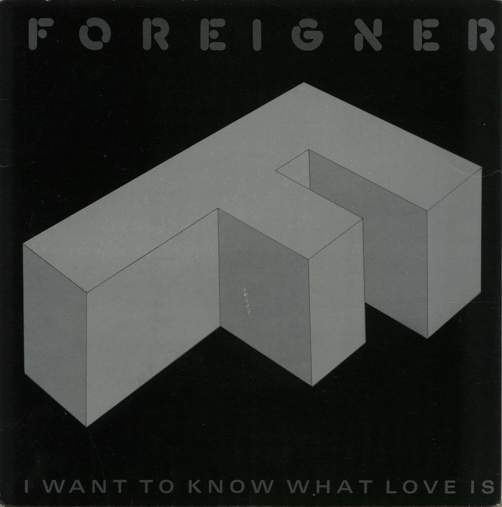 Foreigner I Want To Know What Love Is - Solid UK 7" vinyl single (7 inch record / 45) A9596