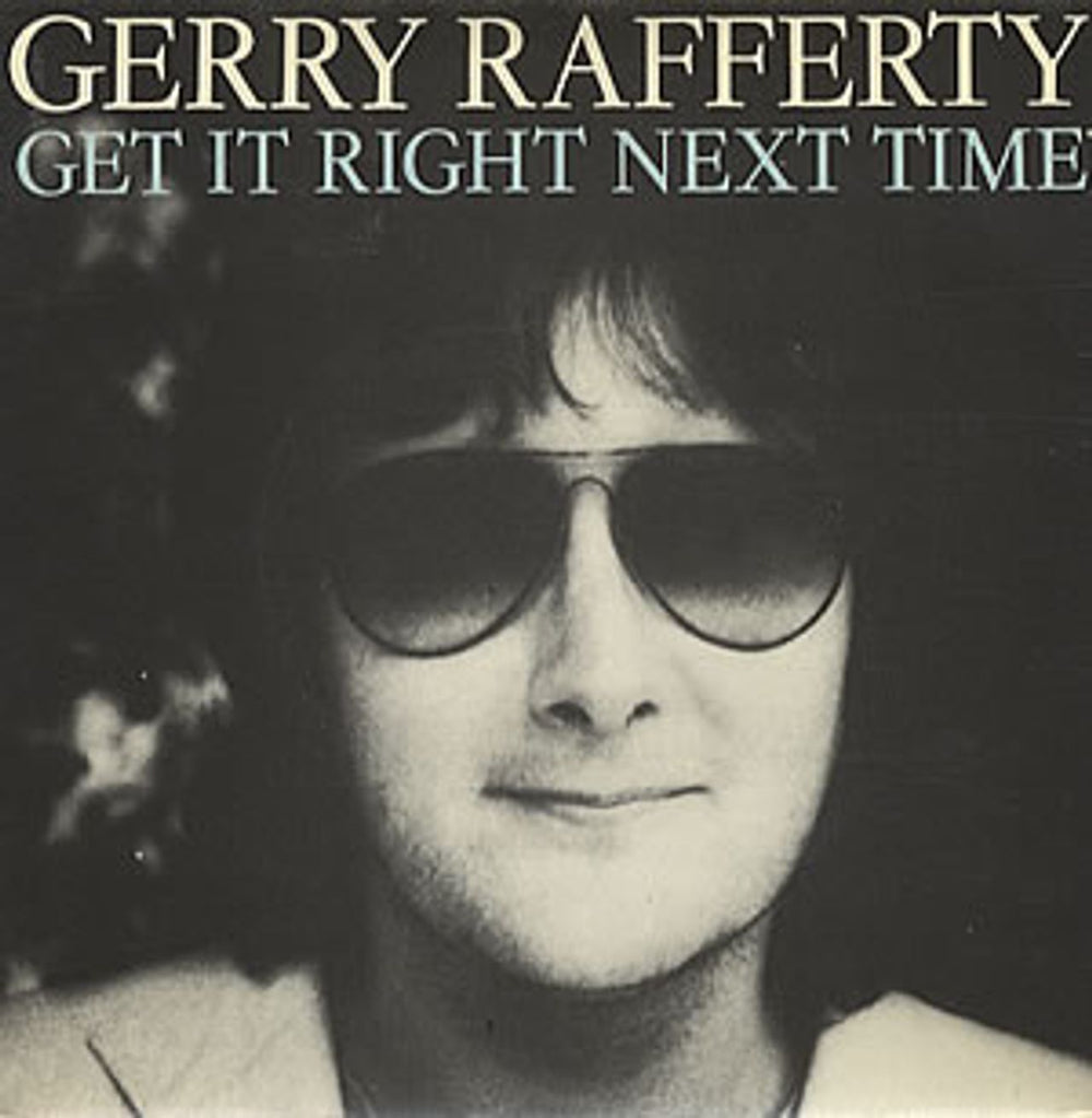 Gerry Rafferty Get It Right Next Time UK 7" vinyl single (7 inch record / 45) BP301