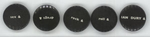 Ian Dury Sex & Drugs & Rock & Roll - Complete Badge Set UK Promo badge BADGES