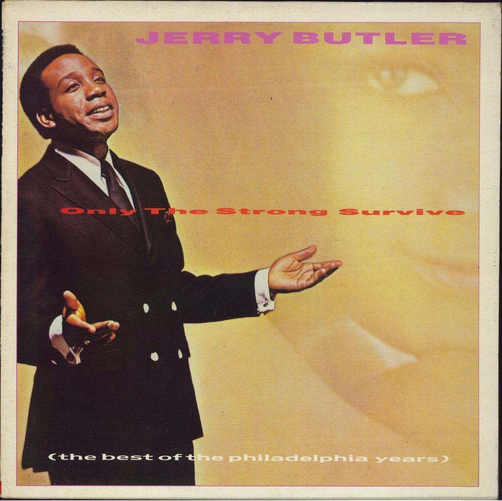 Jerry Butler Only The Strong Survive (The Best Of The Philadelphia Years) UK vinyl LP album (LP record) JABB6