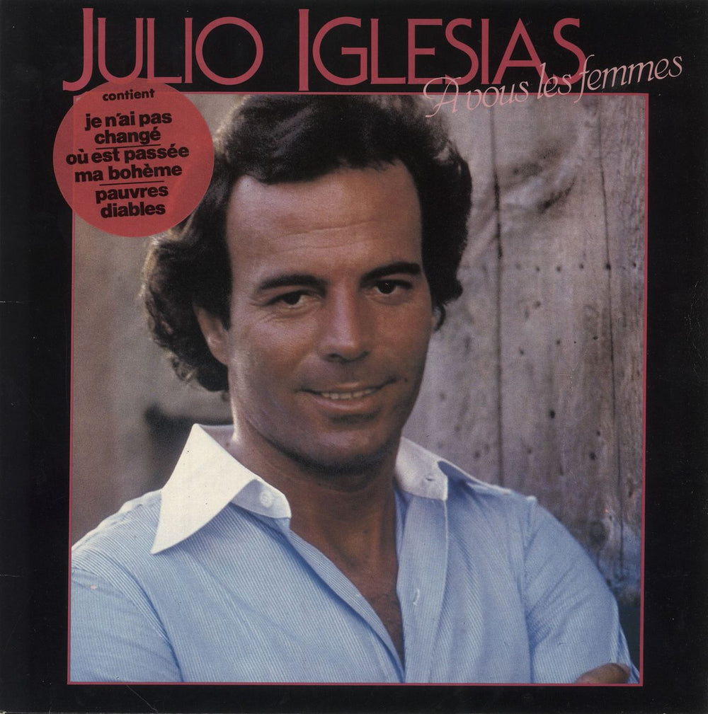 Julio Iglesias A Vous Les Femmes - Stickered Sleeve Dutch vinyl LP album (LP record) CBS83704