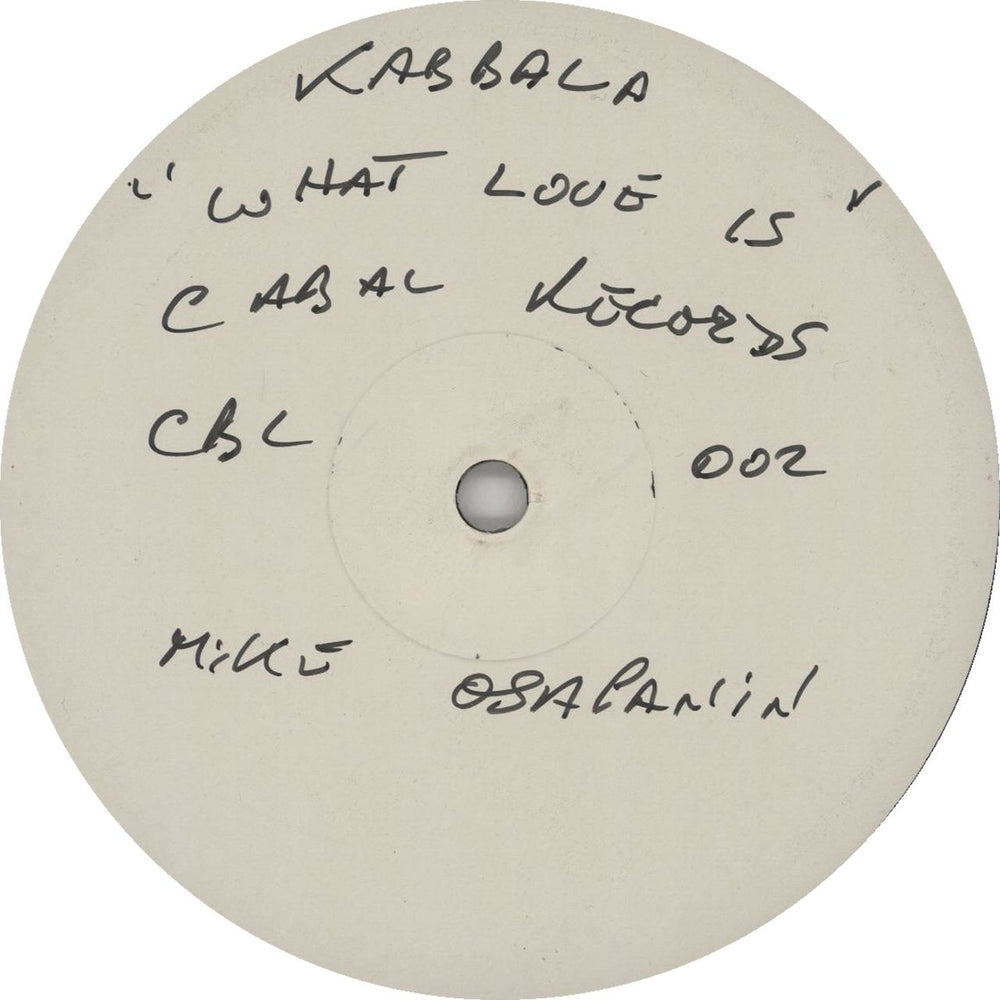 Kabbala What Love Is - White Label UK Promo 12" vinyl single (12 inch record / Maxi-single) CBL002