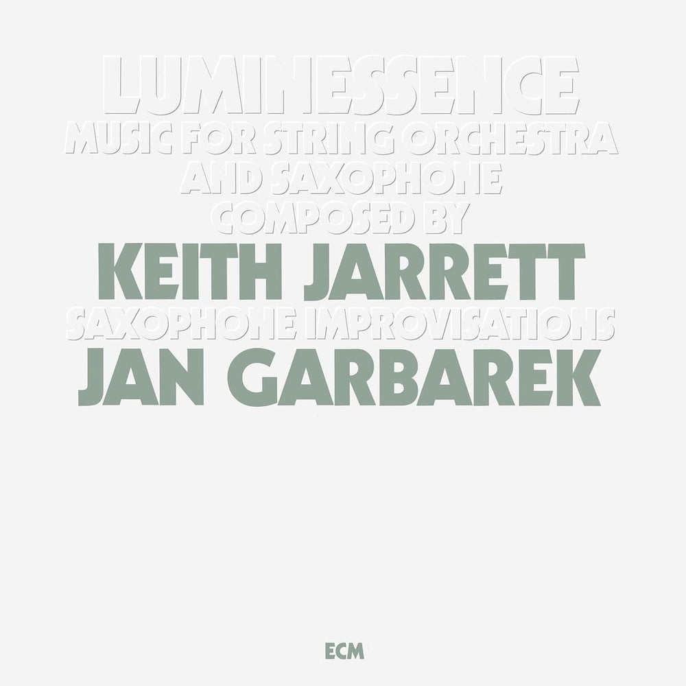 Keith Jarrett & Jan Garbarek Luminessence | Music For String Orchestra And Saxophone - Sealed UK vinyl LP album (LP record) 602455238856