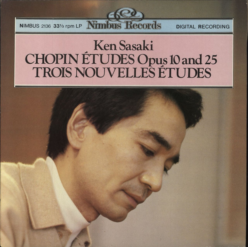 Ken Sasaki Chopin: Études Opus 10 and 25 / Trois Nouvelles Études UK vinyl LP album (LP record) NIMBUS2136