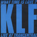 KLF What Time Is Love? UK 7" vinyl single (7 inch record / 45) KLF004