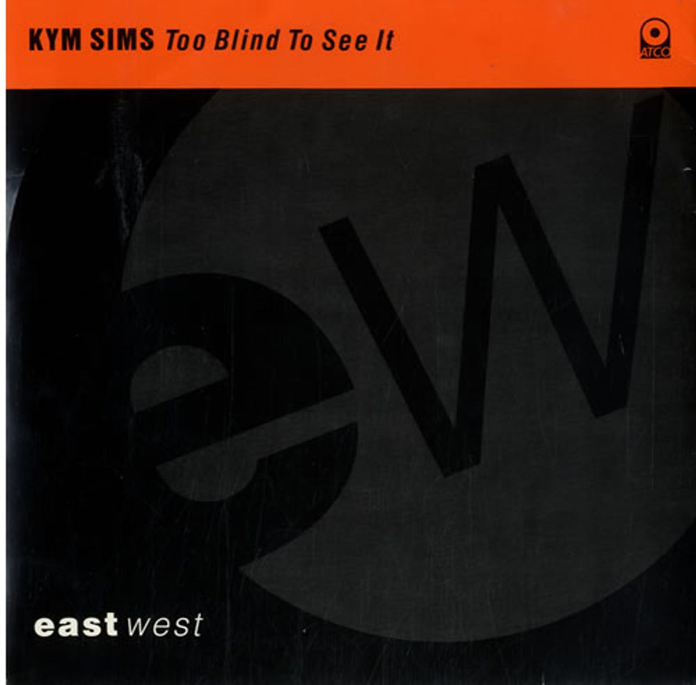 Kym Sims Too Blind To See It UK 7" vinyl single (7 inch record / 45) B8667