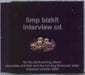 Limp Bizkit Interview CD UK Promo CD album (CDLP) BZKCDIN168425