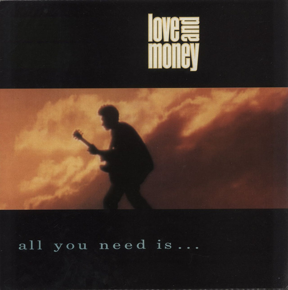 Love And Money All You Need Is... UK vinyl LP album (LP record) MERH89