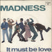 Madness It Must Be Love - Promo Sleeve German Promo 7" vinyl single (7 inch record / 45) 6.13316