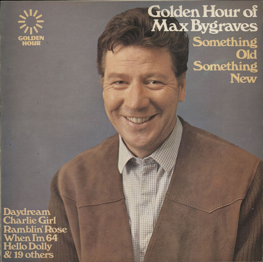 Max Bygraves Golden Hour Of Max Bygraves (Something Old Something New) UK vinyl LP album (LP record) GH513