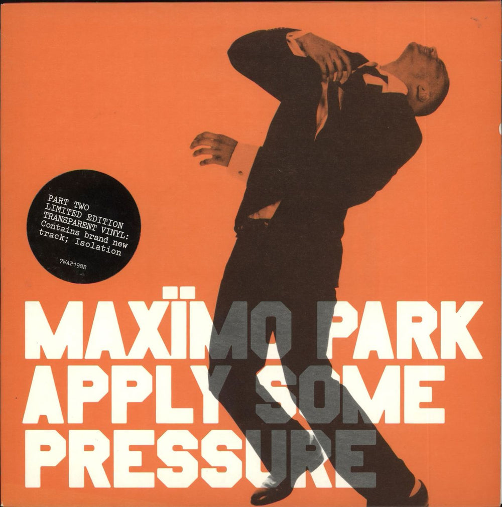 Maximo Park Apply Some Pressure - Clear Vinyl UK 7" vinyl single (7 inch record / 45) 7WAP198R