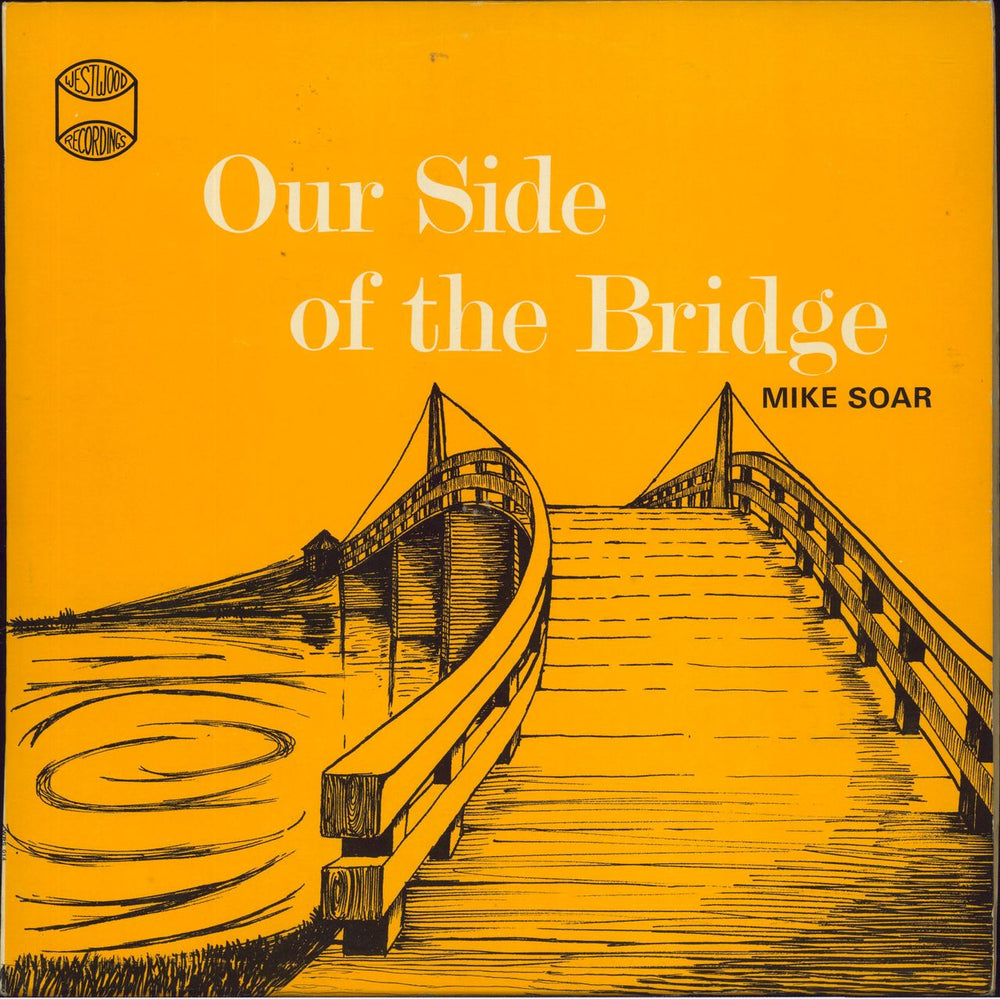 Mike Soar Our Side Of The Bridge UK vinyl LP album (LP record) WRS014