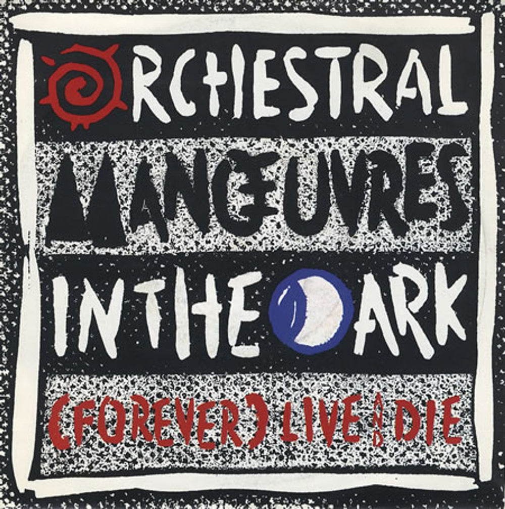 Orchestral Manoeuvres In The Dark Forever Live And Die UK 7" vinyl single (7 inch record / 45) VS888