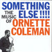 Ornette Coleman Something Else!!!! - 180gm UK vinyl LP album (LP record) DOL735H