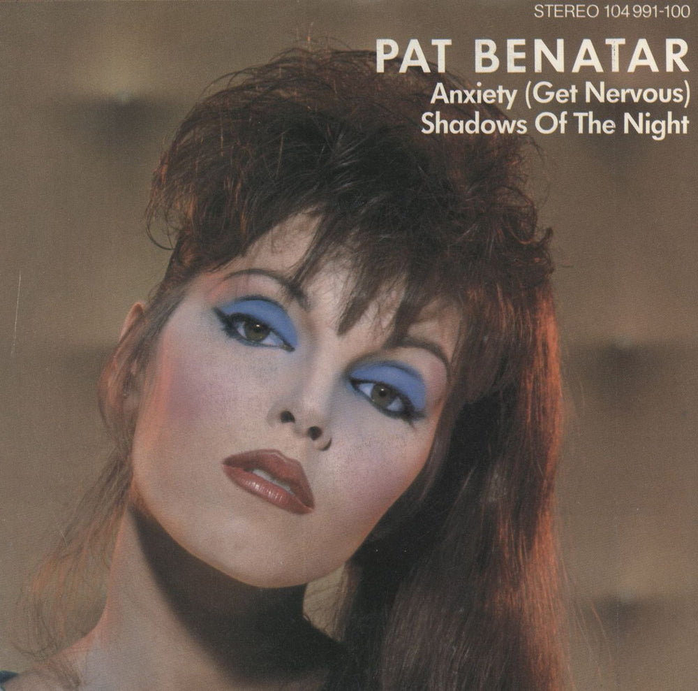 Pat Benatar Anxiety [Get Nervous] German 7" vinyl single (7 inch record / 45) 104991-100