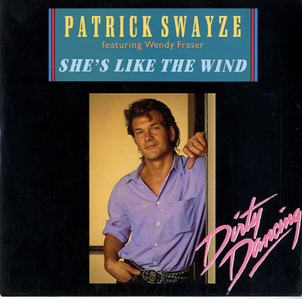 Patrick Swayze She's Like The Wind UK 7" vinyl single (7 inch record / 45) PB49565