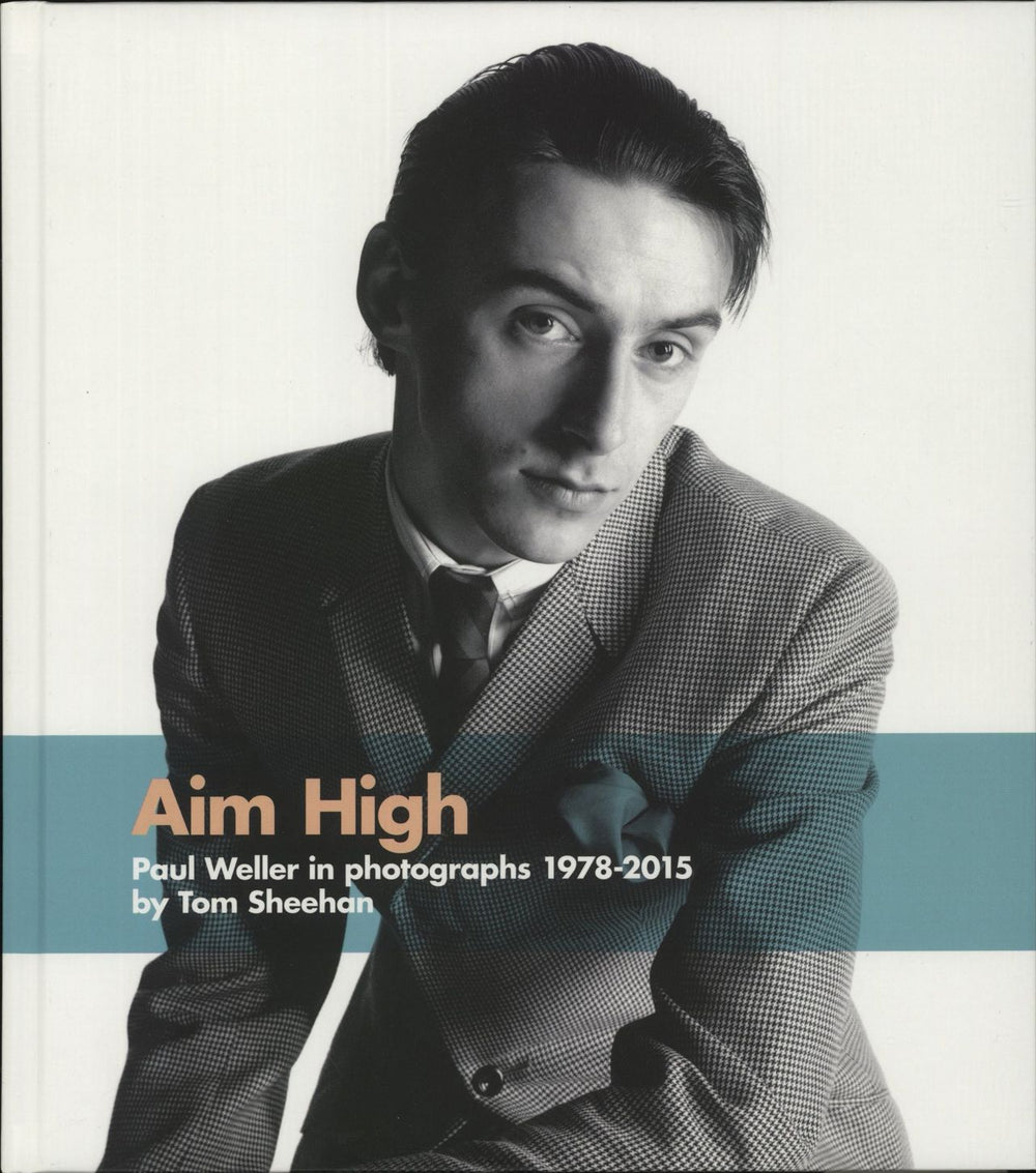 Paul Weller Aim High: Paul Weller In Photographs 1978-2015 UK book WELBKAI879045