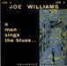 Poor Joe Williams A Man Sings The Blues ... UK 7" vinyl single (7 inch record / 45) JEN3