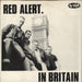 Red Alert In Britain UK 7" vinyl single (7 inch record / 45) OI5