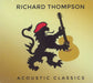 Richard Thompson Acoustic Classics - Sealed UK CD album (CDLP) BSW14