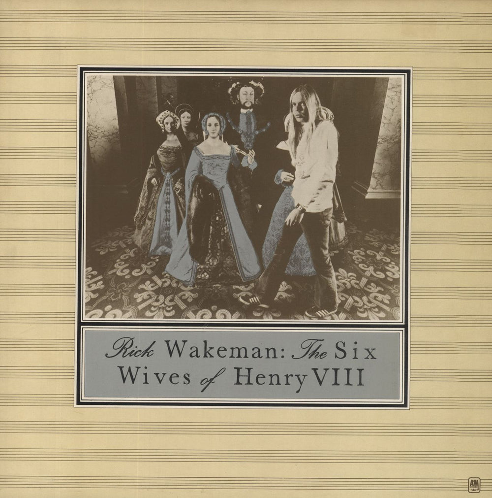 Rick Wakeman The Six Wives Of Henry VIII - 1st UK vinyl LP album (LP record) AMLH64361