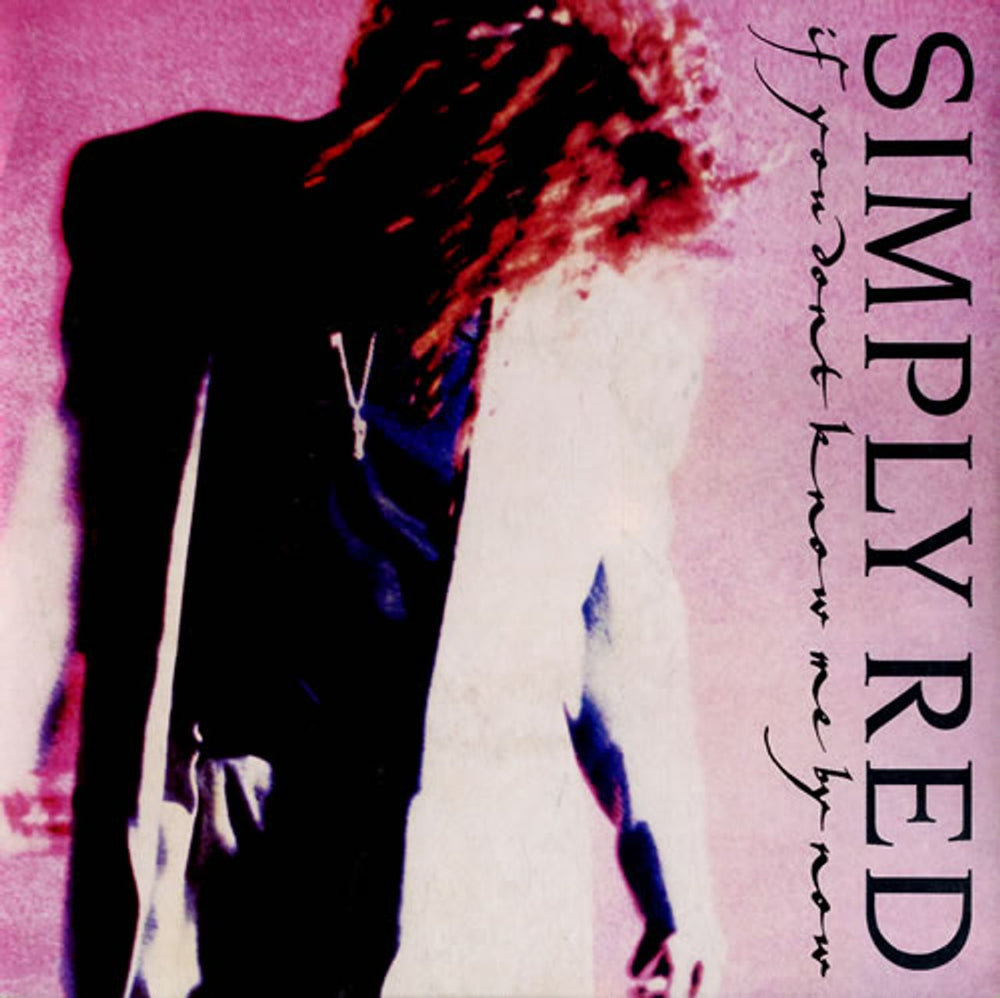 Simply Red If You Don't Know Me By Now - P/S UK 7" vinyl single (7 inch record / 45) YZ377